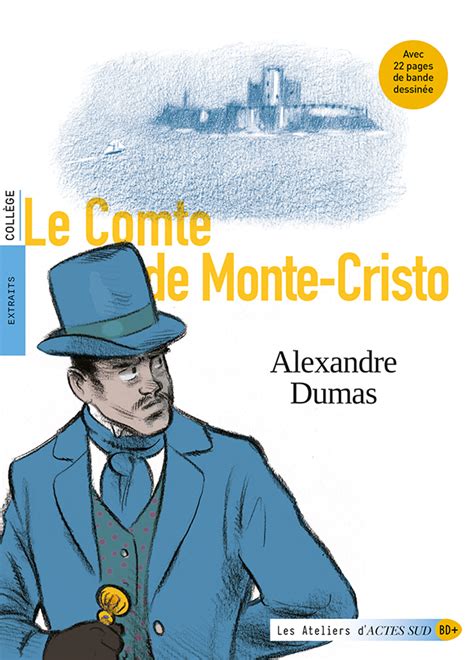 Le Comte De Monte Cristo Les Ateliers D Actes Sud