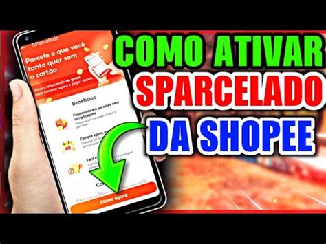 Como Ativar O Sparcelado Da Shopee Youtube