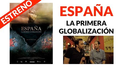 Espa A La Primera Globalizaci N Youtube