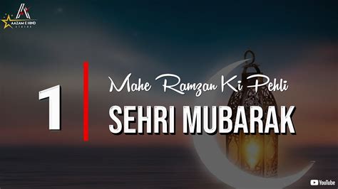 Mahe Ramzan Ki Pehli Sehri Mubarak Status Ramzan Sehri Mubarak Status