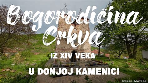 Bogorodi Ina Crkva Iz Xiv Veka U Donjoj Kamenici K Uhd