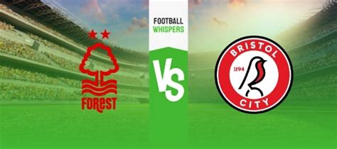 Bristol City Vs Nottingham Forest Prediction And Betting Tips