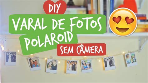 DIY Como fazer varal de fotos polaroid sem câmera YouTube