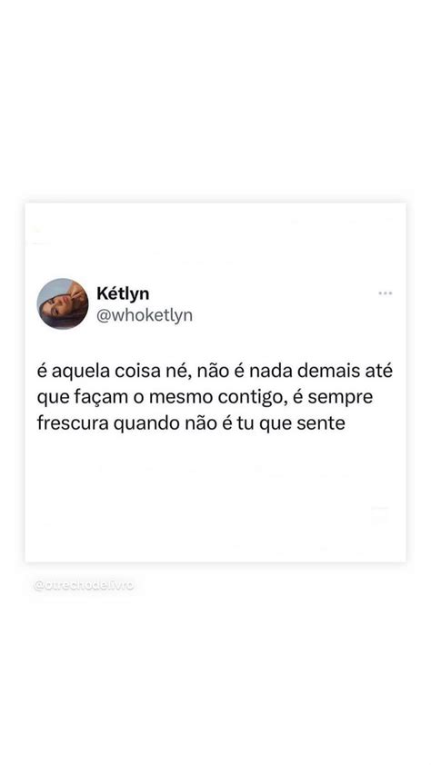 Pin De Ludmila Assis Em Verdades Em Frases Inspiracionais