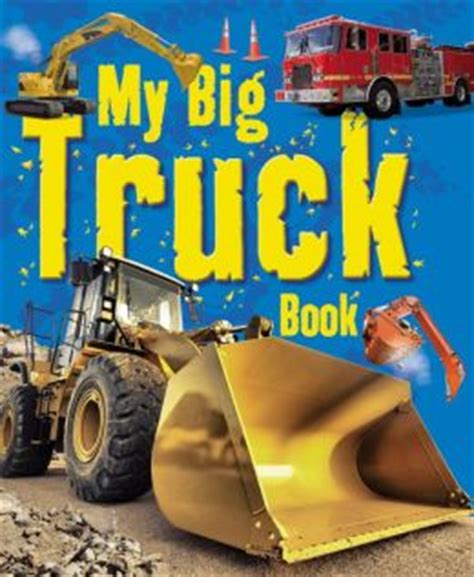 My Big Truck Book by Ticktock | 9781848987364 | Hardcover | Barnes & Noble