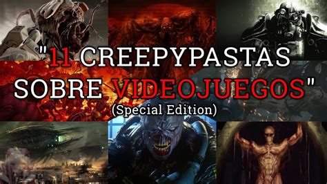 11 CREEPYPASTAS SOBRE VIDEOJUEGOS Sub Creepypastas Loquendo YouTube