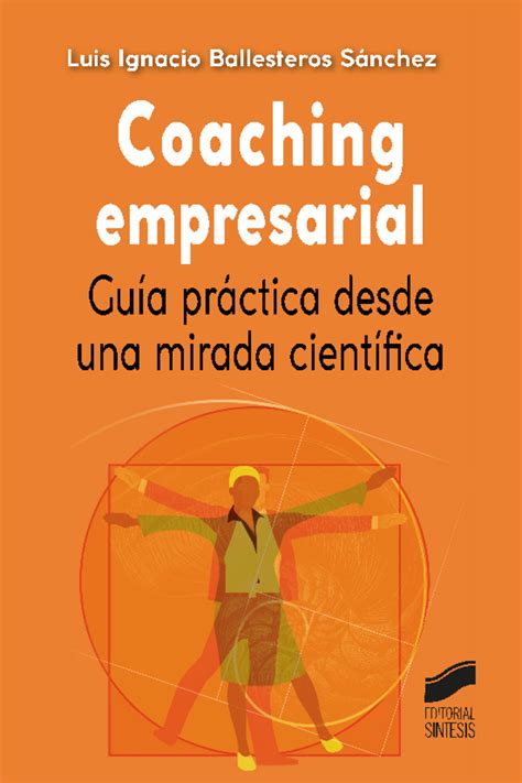 Coaching Empresarial Gracias Coaching Empresarial Guía Práctica Desde Una Mirada Científica