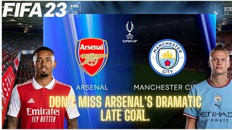 Fifa 23 Arsenal Vs Manchester City Youtube