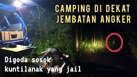 Camping Horor Camping Di Dekat Jembatan Angker Solo Camping