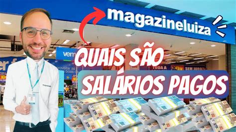 Qual O Sal Rio De Quem Trabalha No Magazine Luiza Youtube