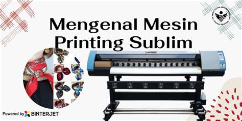 Pengertian Printing Sublim PT Binterjet Indonesia