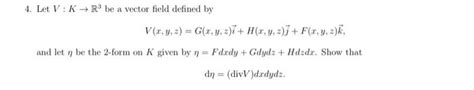 Solved 4 Let V K→r3 Be A Vector Field Defined By