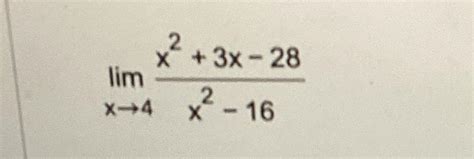 Solved Limx→4x23x 28x2 16