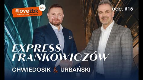 Express Frankowicz W Odc Kamil Chwiedosik Zbigniew Urba Ski