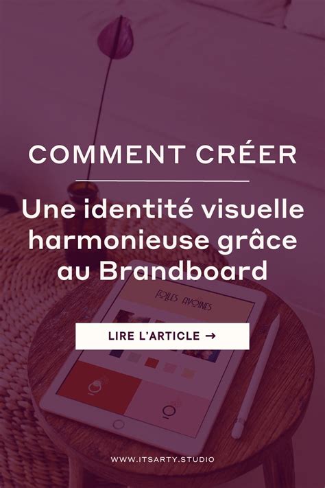 Le Brandboard L L Ment Cl Pour Ton Identit Visuelle