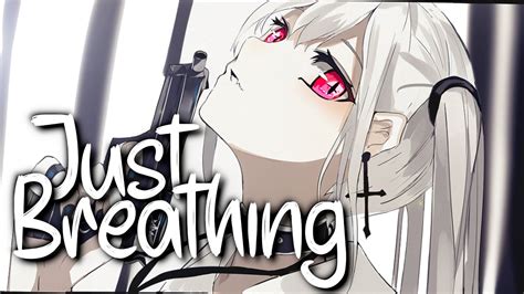 「nightcore」 Just Breathing Neffex ♡ Lyrics Youtube