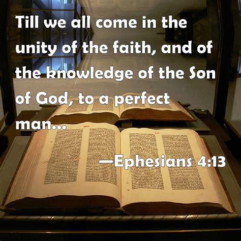 Ephesians 4 13 Till We All Come In The Unity Of The Faith And Of The