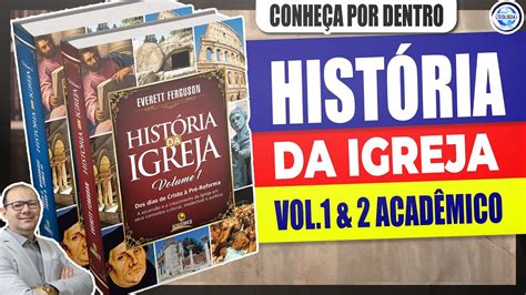 Hist Ria Da Igreja Vol Obra Por Dentro Acad Mico Review