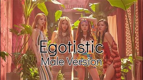 MAMAMOO Egotistic Male Version YouTube