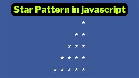 Right Triangle Star Pattern In Javascript Using For Loop Papa