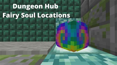 Dungeon Hub Fairy Soul Locations With Coordinates Hypixel