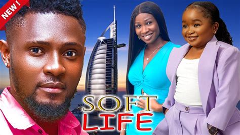 Soft Life Maurice Sam Sonia Uche Exclusive Nollywood Nigerian Movie