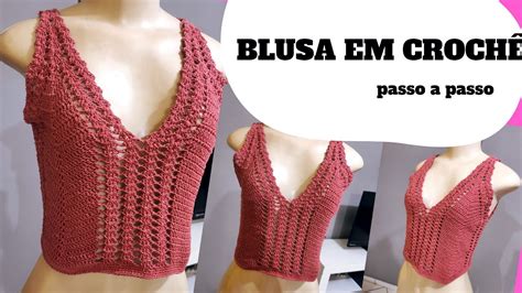 Blusa Em Croch Passo A Passo Youtube