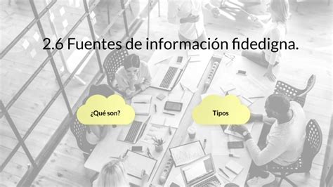 2 6 Fuentes de información fidedigna by Constanza Colón on Prezi