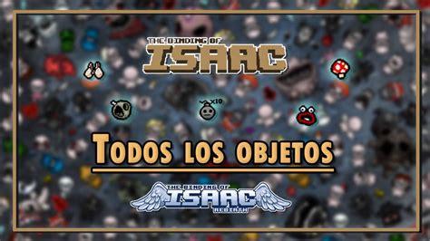 The Binding Of Isaac Rebirth Todos Los Objetos Cómo Conseguirlos Y Usos