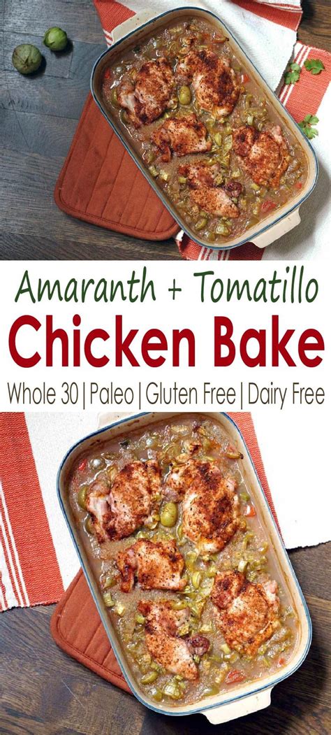 South Of The Border Amaranth And Tomatillo Chicken Bake Eat Your Way