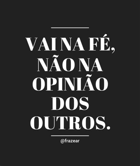 Pin De Geny Fernandes Em D Eu S Frases Inspiracionais Cita Es