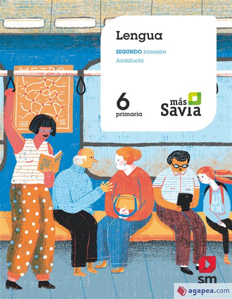 Lengua Primaria Mas Savia Andalucia Ediciones Sm Agapea Libros