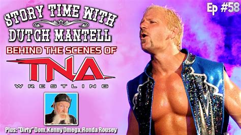 Story Time With Dutch Mantell 58 Behind The Scenes Of TNA Dirty