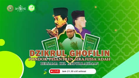 Dzikrul Ghofilin Bersama Kh Abdurrahman M Ag Pon Pes Sirajussa Adah