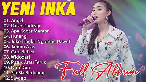 Yeni Inka Full Album Terbaru Youtube