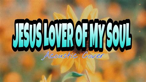 Jesus Lover Of My Soul 🌻hillsong Worship × Acoustic Guitar Cover By Simplygracel Youtube