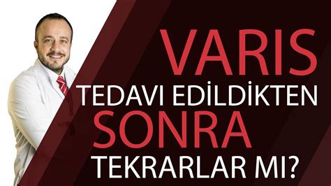 Varis Tedavi Edildikten Sonra Tekrarlar mı YouTube