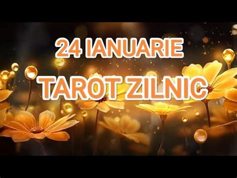 Ianuarie Tarot Zilnic Toate Zodiile Tarot Horoscop