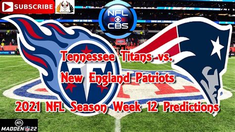 Tennessee Titans Vs New England Patriots 2021 Nfl Week 12