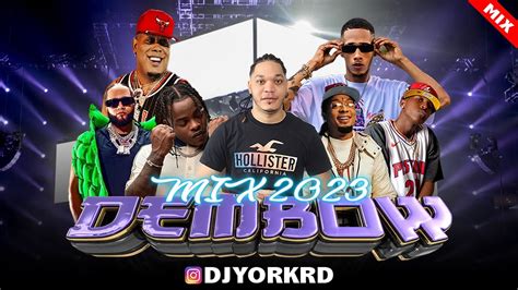 DEMBOW MIX 2023 LOS MAS PEGADO DJ YORK LA EXCELECIA EN MEZCLA YouTube