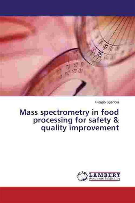 [pdf] Mass Spectrometry In Food Processing For Safety And Quality Improvement By Giorgio Spadola