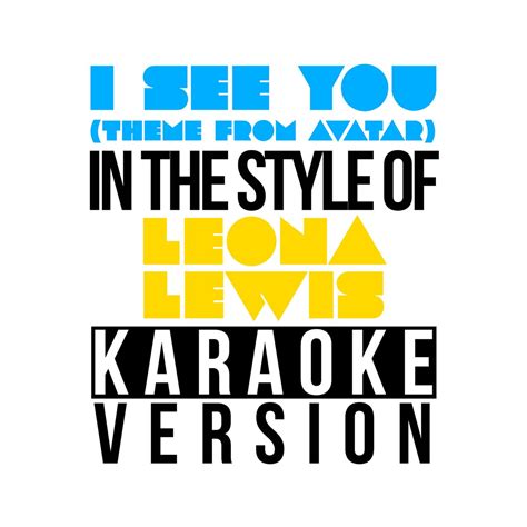 ‎i See You Theme From Avatar In The Style Of Leona Lewis Karaoke Version Single By