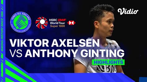 Mens Singles Viktor Axelsen Den Vs Anthony Sinisuka Ginting Ina