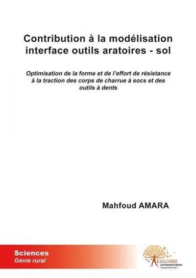 Contribution à la modélisation interface outils aratoires sol