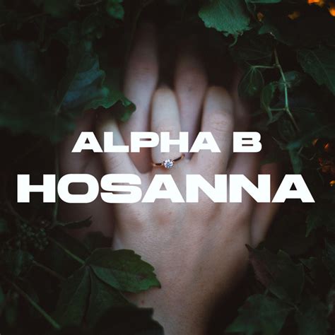 Hosanna Single By Alpha B Spotify