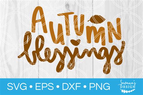 Autumn Blessings SVG - SVG EPS PNG DXF Cut Files for Cricut and Silhouette Cameo by SavanasDesign