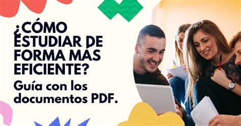 Cómo estudiar de forma más eficiente Guía con los documentos PDF