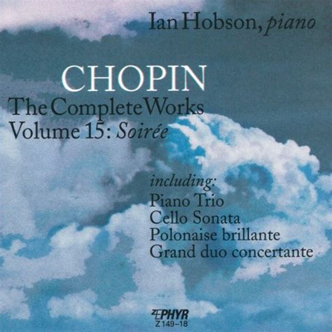 Ian Hobson Chopin The Complete Works Vol 15 Soirée 2024 Hi Res