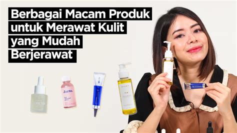 Rekomendasi Skincare Buat Kulit Gampang Jerawat Youtube