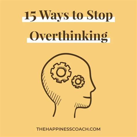 How To Stop Overthinking 15 Tips To Find Some Peace The Happiness Coach